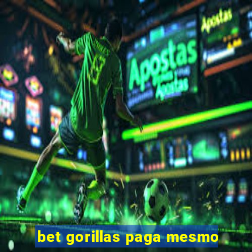 bet gorillas paga mesmo